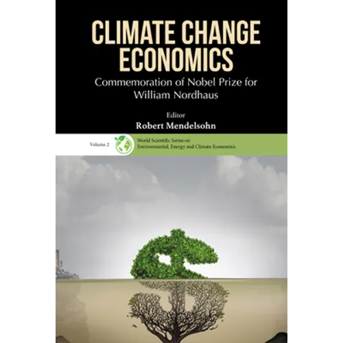 Climate Change Economics: Commemoration of Nobel Prize for William Nordhaus - Hardcover