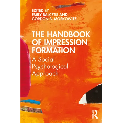 The Handbook of Impression Formation: A Social Psychological Approach - Paperback