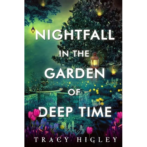 Nightfall in the Garden of Deep Time - Paperback