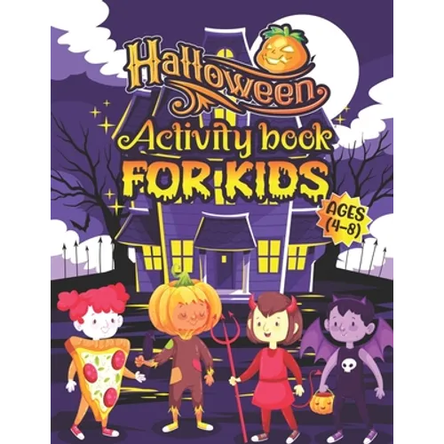 Halloween Activity Books For Kids Ages 4-8: A Funny and Spooky Kids Halloween Coloring Activity Book for Learning, Word Search, Mazes, Sudoku, Tic Tac - Paperback
