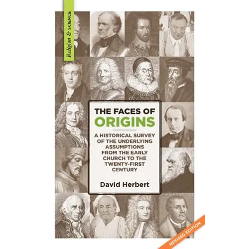 The Faces of Origins: A Historical Survey of the Underlying Assumptions from the Early Church to the Twenty-First Century - Paperback