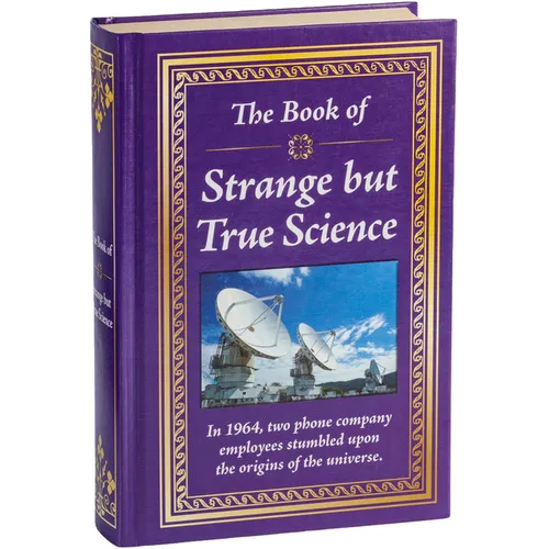 The Book of Strange But True Science - Hardcover
