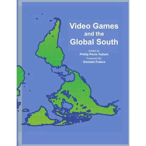 Video Games and the Global South - Paperback