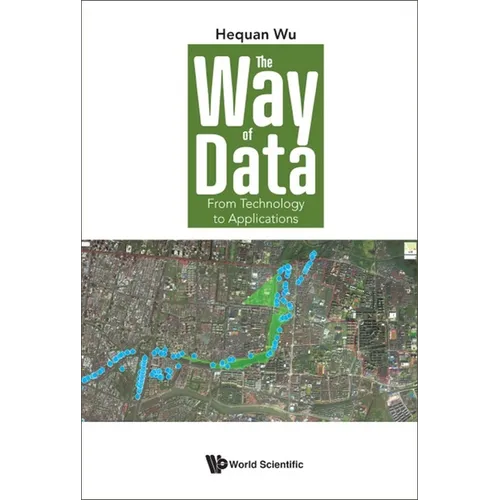 Way of Data, The: From Technology to Applications - Hardcover