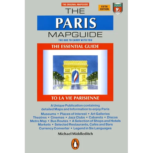The Paris Mapguide: The Essential Guide La Vie Parisienne - Paperback