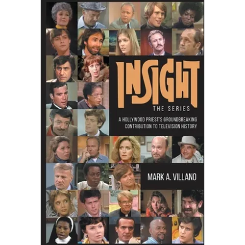 Insight, the Series - A Hollywood Priest's Groundbreaking Contribution to Television History - Paperback