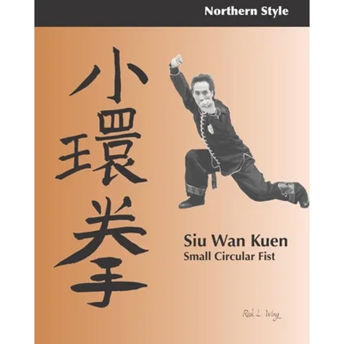 Siu Wan Kuen: Small Circular Fist - Paperback