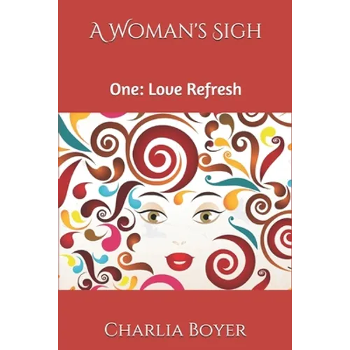 A Woman's Sigh: One: Love Refresh - Paperback