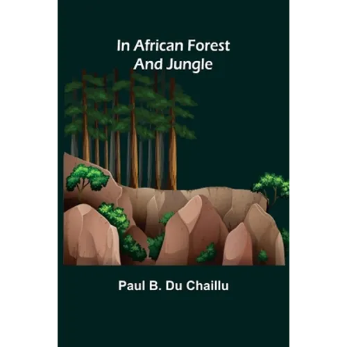 In African Forest and Jungle - Paperback