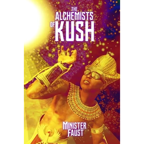 The Alchemists of Kush - Paperback