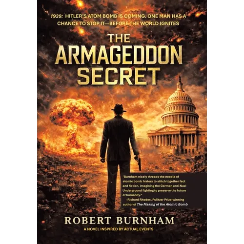 The Armageddon Secret: A Novel Inspired by Actual Events - Hardcover