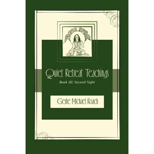 Second Sight: Quiet Retreat Teachings Book 3 - Paperback