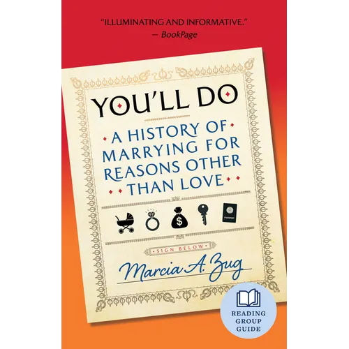 You'll Do: A History of Marrying for Reasons Other Than Love - Paperback