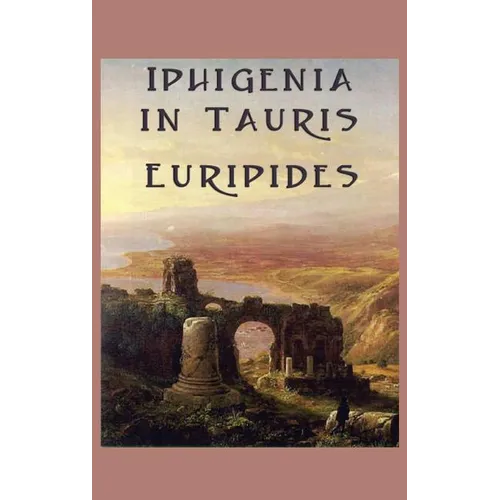 Iphigenia in Tauris - Hardcover