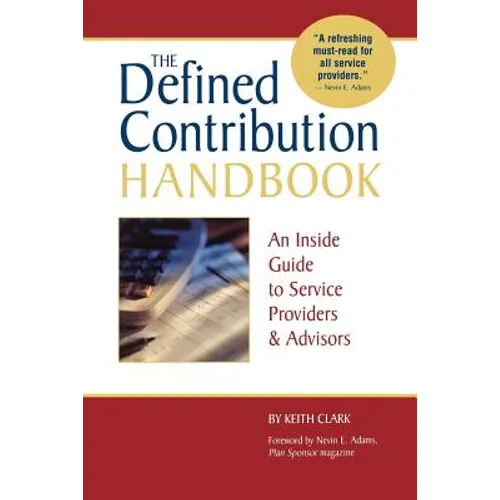 The Defined Contribution Handbook: An Inside Guide to Service Providers & Advisors - Paperback