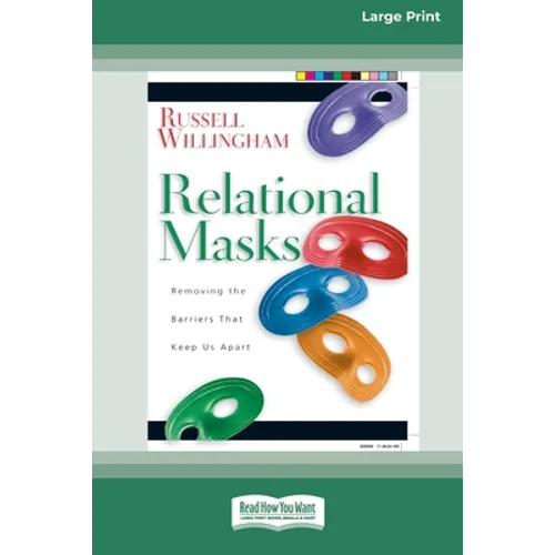 Relational Mask: Removing The Barriers That Keep Us Apart (16pt Large Print Edition) - Paperback