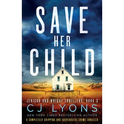 Save Her Child: A completely gripping and suspenseful crime thriller - Paperback