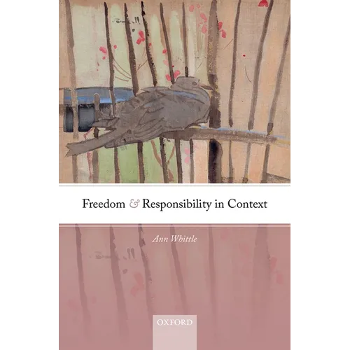 Freedom and Responsibility in Context - Hardcover