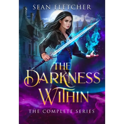The Darkness Within: The Complete Series - Paperback