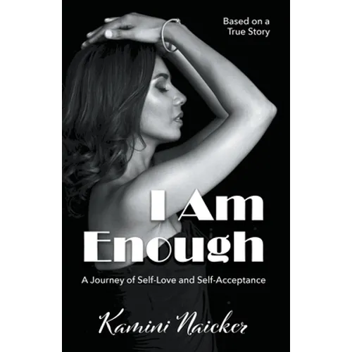 I Am Enough: A Journey of Self-Love and Self-Acceptance - Paperback