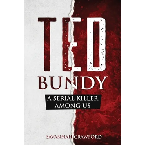 Ted Bundy: A Serial Killer Among Us - Paperback