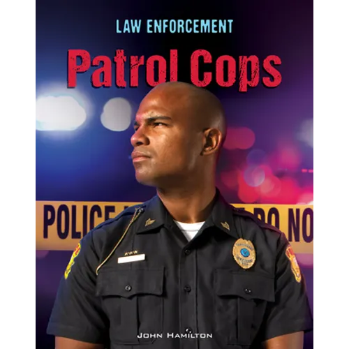Patrol Cops - Library Binding