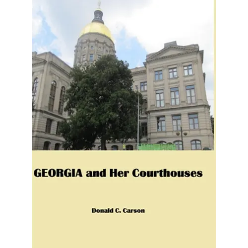 Georgia & Her Courthouses - Hardcover