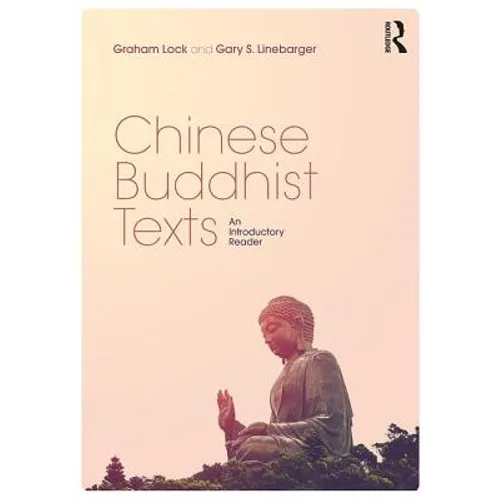 Chinese Buddhist Texts: An Introductory Reader - Paperback