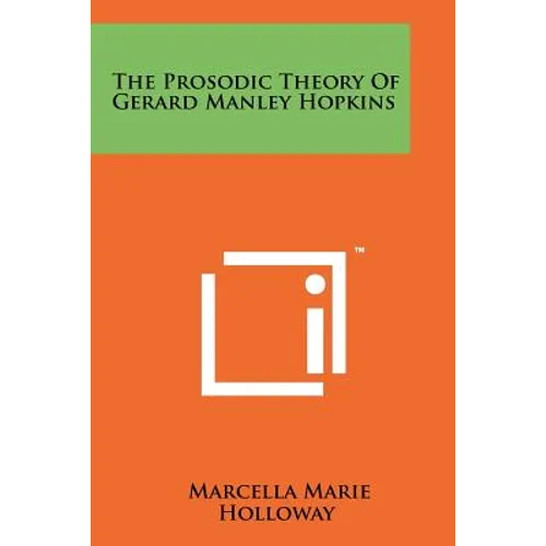 The Prosodic Theory Of Gerard Manley Hopkins - Paperback