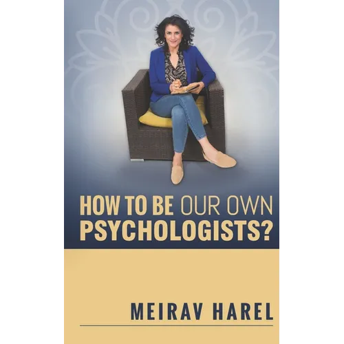 How to Be Our Own Psychologists? - Paperback
