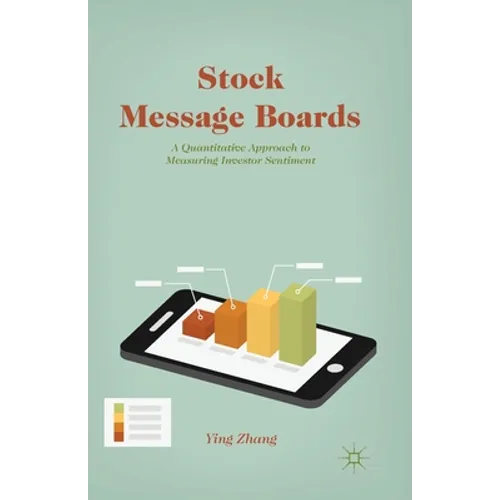 Stock Message Boards: A Quantitative Approach to Measuring Investor Sentiment - Paperback