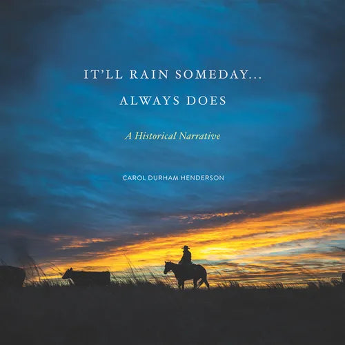 It'll Rain Someday... Always Does: A Historical Narrative - Hardcover