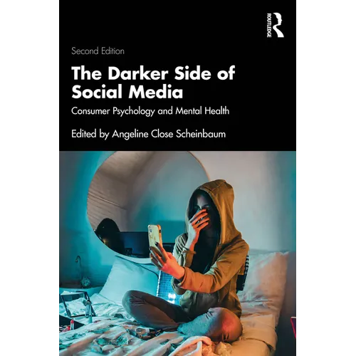 The Darker Side of Social Media: Consumer Psychology and Mental Health - Paperback