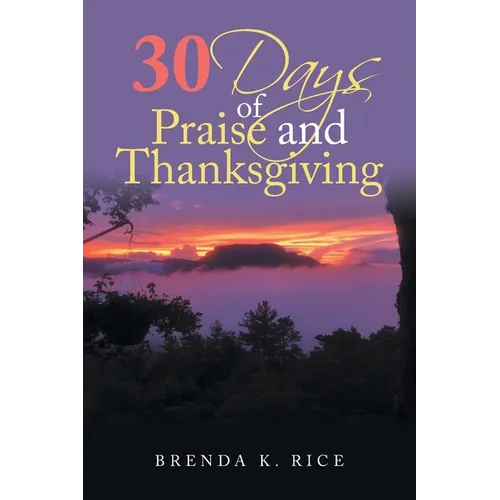 30 Days of Praise and Thanksgiving - Paperback