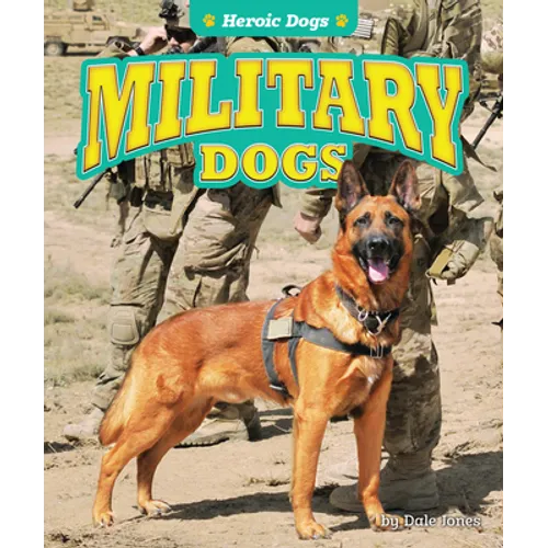 Military Dogs - Library Binding