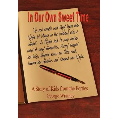 In Our Own Sweet Time: A Story of Kids from the Forties - Hardcover