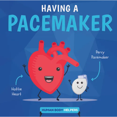 Having a Pacemaker - Paperback