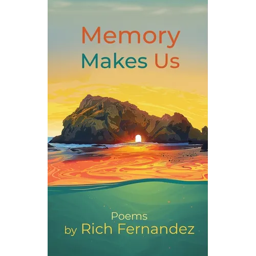 Memory Makes Us: Poems - Paperback