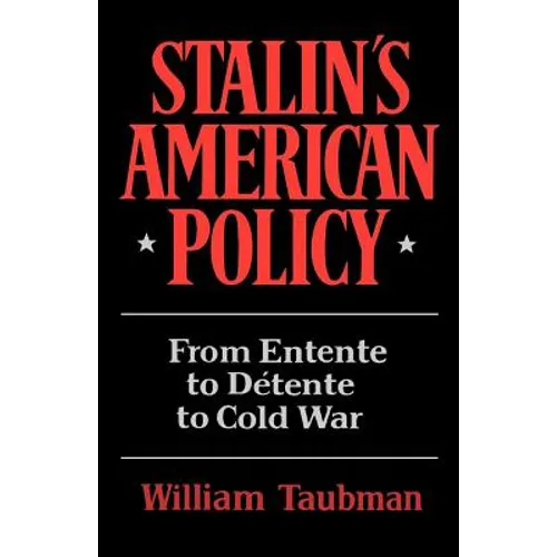 Stalin's American Policy: From Entente to Detente to Cold War - Paperback