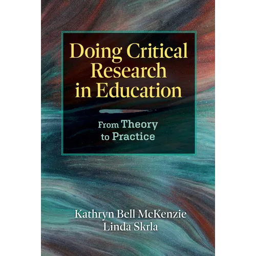 Doing Critical Research in Education: From Theory to Practice - Paperback
