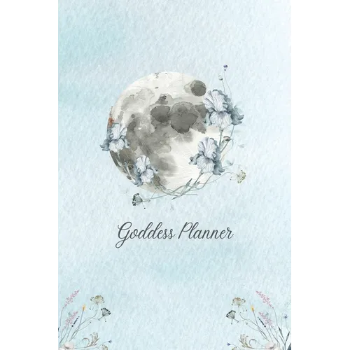 Goddess Planner - Undated Weekly, Monthly 6"x 9" with Moon Journal, To-Do Lists, Self-Care and Habit Tracker - Paperback
