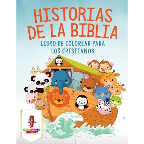 Historias De La Biblia: Libro De Colorear Para Los Cristianos - Paperback
