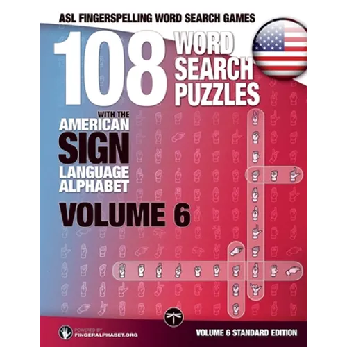 108 Word Search Puzzles with the American Sign Language Alphabet, Volume 06: ASL Fingerspelling Word Search Games - Paperback