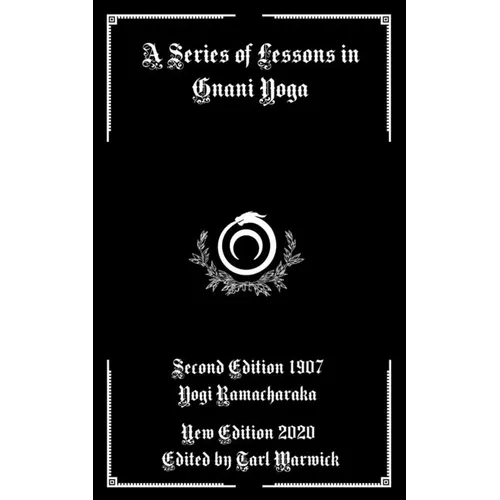 A Series of Lessons in Gnani Yoga - Paperback