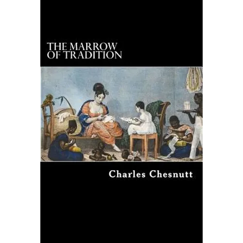 The Marrow of Tradition - Paperback