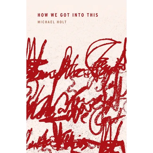 How We Got Into This - Paperback