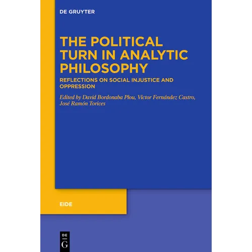 The Political Turn in Analytic Philosophy: Reflections on Social Injustice and Oppression - Paperback