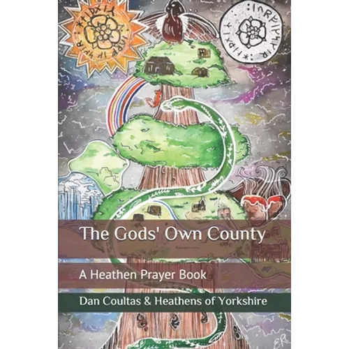 The Gods' Own County: A Heathen Prayer Book - Paperback