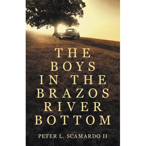 The Boys in the Brazos River Bottom - Paperback