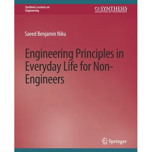 Engineering Principles in Everyday Life for Non-Engineers - Paperback